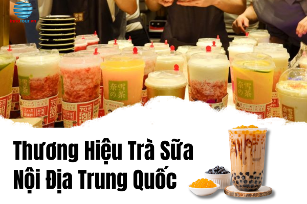 Các Thương Hiệu Trà Sữa Nội Địa Trung Quốc Đang 'Gây Bão' Trên Thị Trường Quốc Tế Bạn Nên Thử Khi Đến Trung Quốc