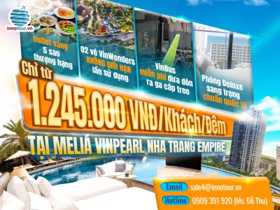 Combo Khách sạn 5 sao Melia Vinpearl Empire Nha Trang + Vé VinWonders Nha Trang - Tiết kiệm chi phí 