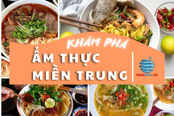 Du lịch miền Trung ăn gì? Gợi ý món ngon từ biển đến phố cổ