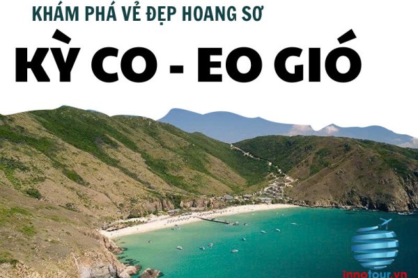 Du lịch Kỳ Co - Eo Gió: Có gì đẹp, đi mùa nào, chơi gì cho đã?