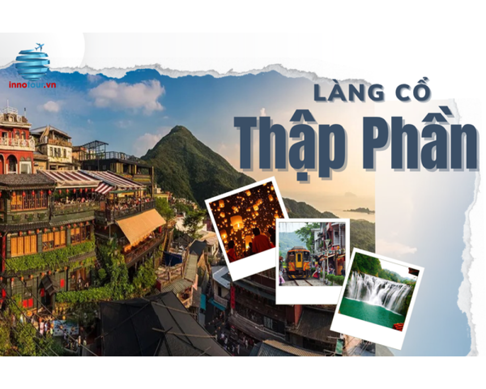 Khám phá làng cổ Thập Phần Đài Loan: Thả đèn trời và sống chậm giữa núi ...