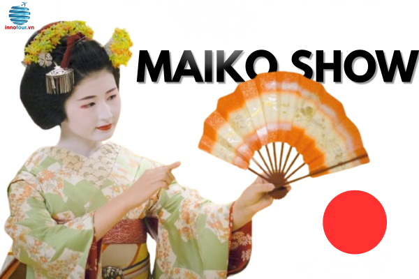 Maiko Show Kyoto - Trải nghiệm nghệ thuật truyền thống Nhật Bản hiếm có