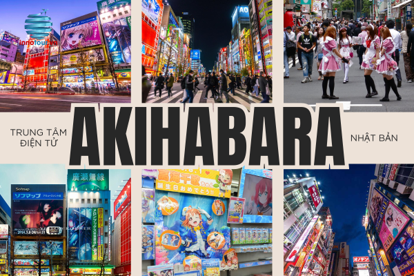 Lạc bước vào thế giới công nghệ và văn hóa otaku tại khu phố điện tử Akihabara Nhật Bản