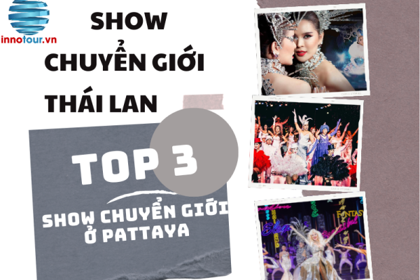 Show chuyển giới Thái Lan là gì? Mãn nhãn với top 3 show nổi tiếng tại Pattaya
