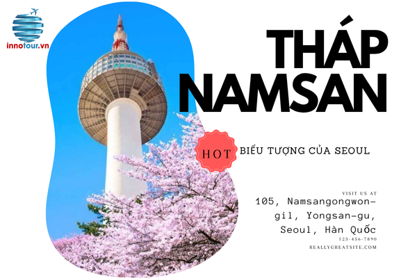Tháp Namsan có gì chơi? Khám phá các địa điểm sống ảo tại N Seoul Tower