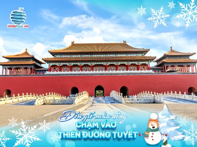 Tour Mono Bắc Kinh 5N4Đ - Cố Cung - Di Hoà Viên - Tháp Trống - Vạn Lý Trường Thành