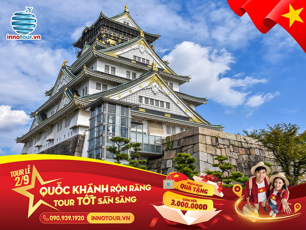 Tour Osaka - Kyoto - Núi Phú Sĩ - Tokyo - Narita 5N5Đ 