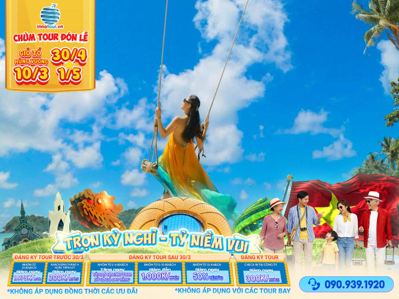 Tour Lễ 30/4 & Giỗ tổ Hùng Vương: Tour Phú Quốc 3N3Đ  - VinWonder - Grandworld - Di Tích Nhà Tù - Buffet Hải Sản