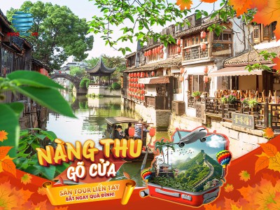 Tour Trung Quốc: Bắc Kinh - Tô Châu - Hàng Châu - Thượng Hải 6 ngày 5 đêm