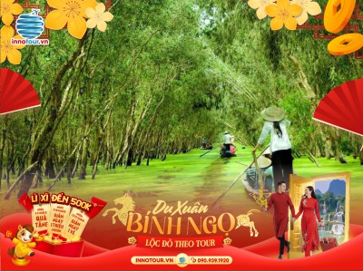 Tour Tết 2026 - Tour Châu Đốc - Cần Thơ 2N2Đ - Xuôi dòng sông Hậu viếng thăm miền Tây