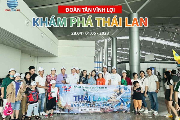 Tour Du Lịch Nước Ngoài Hành Trình Trải Nghiệm Thái Lan Cùng Đoàn Tân Vĩnh Lợi